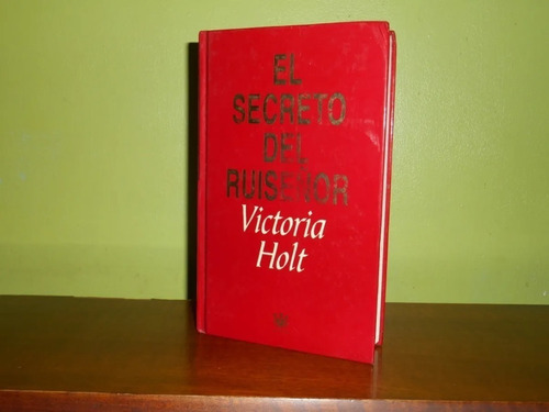 Libro, El Secreto Del Ruiseñor De Victoria Holt, Tapa Dura