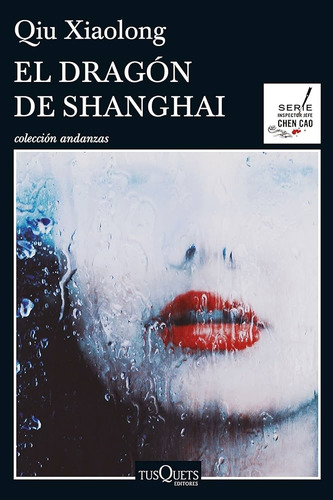 Dragón De Shanghai, El, De Xiaolong, Qiu. Editorial Tusquets, Tapa Blanda, Edición 1 En Español