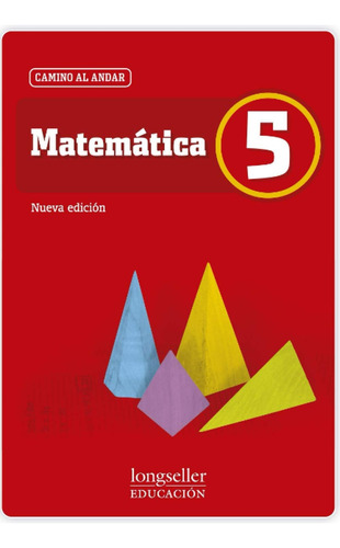 Libro: Matemática De 5°: Camino Al Andar (educación - Nivel 