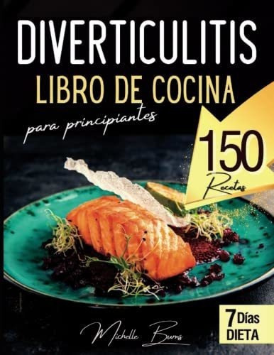 Diverticulitis Dieta, Libro De Cocina Para..., De Burns, Michelle. Editorial Independently Published En Español