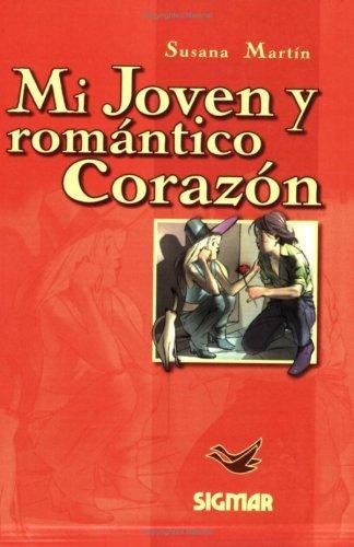 Mi Joven Y Romantico Corazon, De Martin, Susana. Editorial Sigmar, Tapa Tapa Blanda En Español