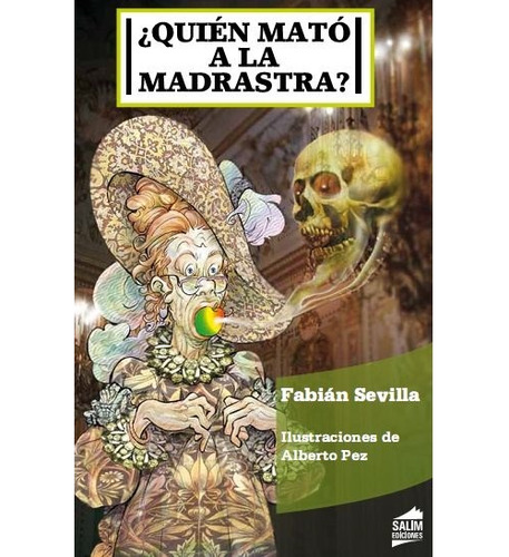 Quién Mató A La Madrastra - Fabián Sevilla - Salim Ed