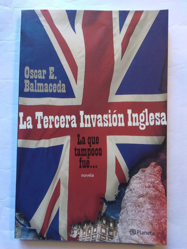 La Tercera Invasion Inglesa - La Que Tampoco Fue