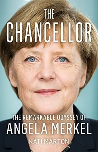 Book : The Chancellor The Remarkable Odyssey Of Angela...