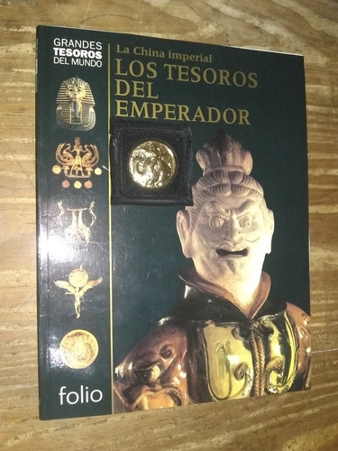 Los Tesoros Del Emperador. Folio. Grandes Tesoros Del Mundo