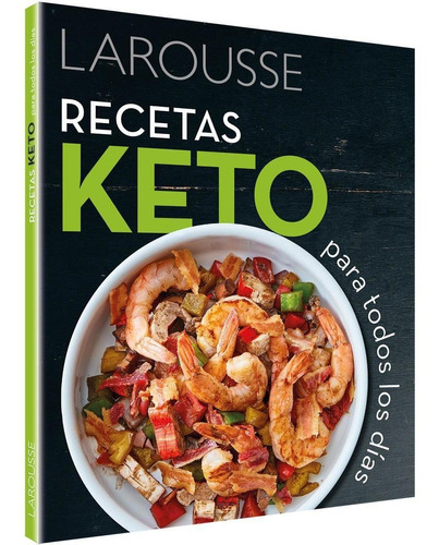 RECETAS KETO para todos los días, de Millán Rojas, Iván. Editorial Larousse, tapa blanda en español, 2021