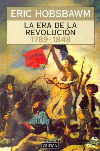 Eric Hobsbawm - La Era De La Revolución 1789-1848