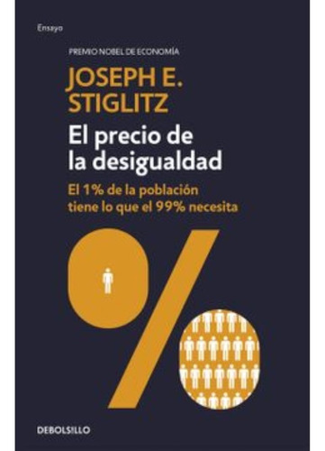 El Precio De La Desigualdad -joseph E. Stiglitz · Debolsillo