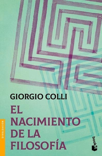 El Nacimiento De La Filosofía - Giorgio Colli - Nuevo