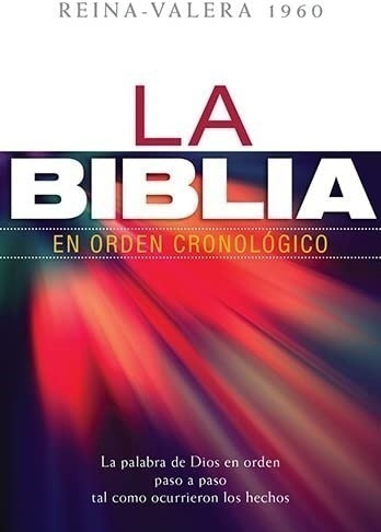 Libro: La Biblia En Orden Cronológico (edición En Español)