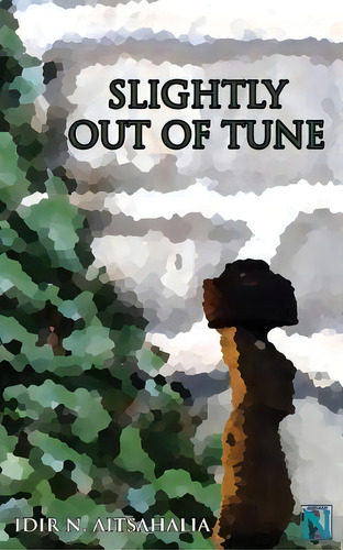 Slightly Out Of Tune, De Idir N Aitsahalia. Editorial Northport Books, Tapa Blanda En Inglés