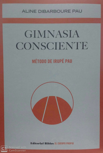 Gimnasia Consciente - Método De Irupé Pau