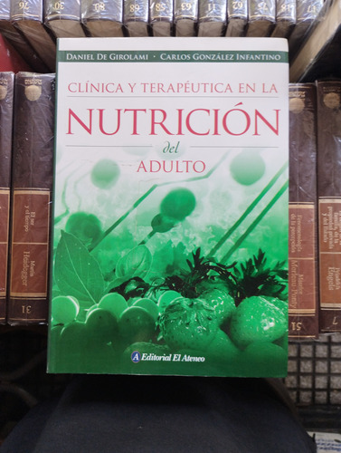 Clínica Y Terapéutica En La Nutrición Del Adulto 