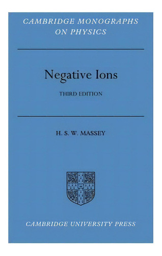 Negative Ions, De Harrie Massey. Editorial Cambridge University Press, Tapa Blanda En Inglés