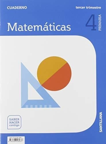 Cuaderno Matematicas 4 Primaria 3 Trim Saber Hacer Contigo