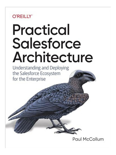 Practical Salesforce Architecture - Paul Mccollum. Eb05