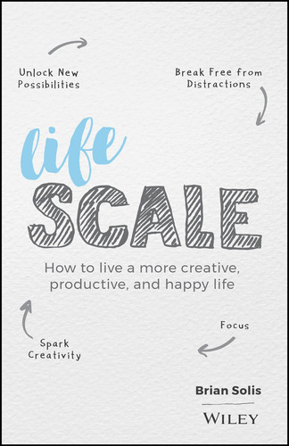 Libro: Lifescale: How To Live A More Creative, Productive, A