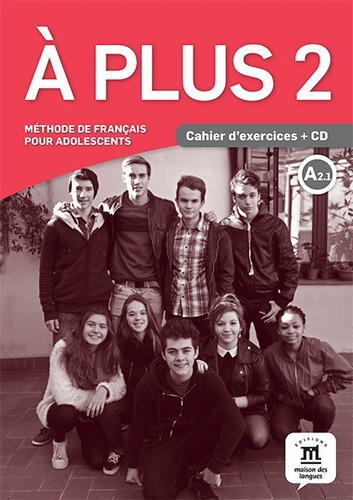 A Plus 2 A2.1 - Cahier D'exercices + Cd