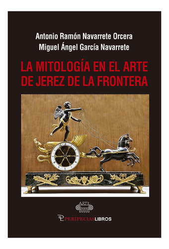 Libro La Mitologia En El Arte De Jerez De La Frontera - G...