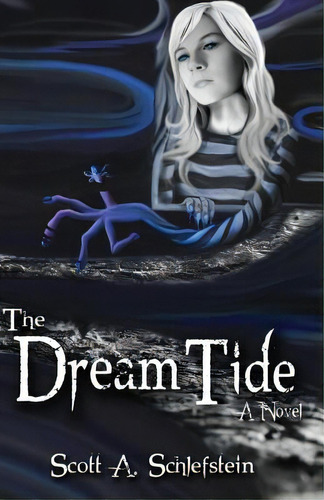 The Dream Tide, De Schlefstein, Scott A.. Editorial Asap, Tapa Blanda En Inglés