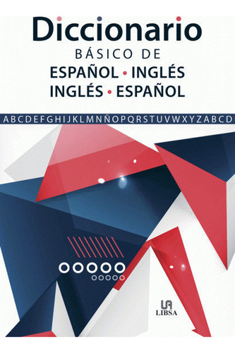 Diccionario Básico De Español - Inglés & Inglés - Español