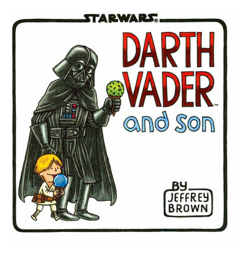 Darth Vader And Son, De Jeffrey Brown. Editorial Chronicle Books, Tapa Dura En Inglés