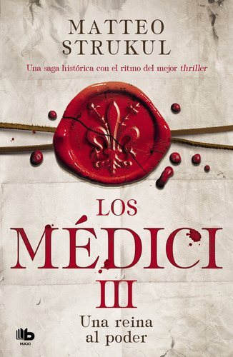 Los Medici. Una Reina Al Poder (los Medici 3) - Strukul, ...