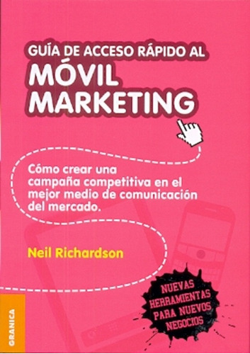 Guía De Acceso Rápido Al Móvil Marketing - Neil Richardson