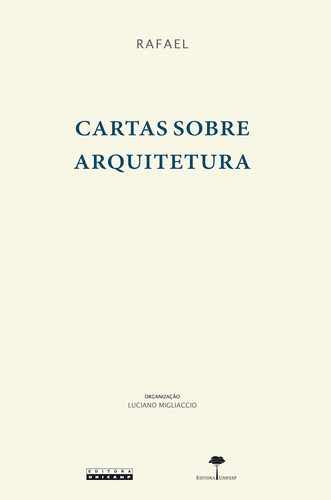 Cartas sobre arquitetura, de Rafael, Sanzio. Editora Fundação de Apoio a Universidade Federal de São Paulo, capa mole em português, 2011