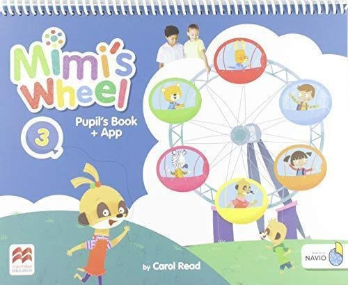 Mimi's Wheel 3 - Pupil's Book + App Navio - Macmillan