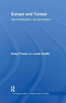 Libro Europe And Tunisia: Democratization Via Association...