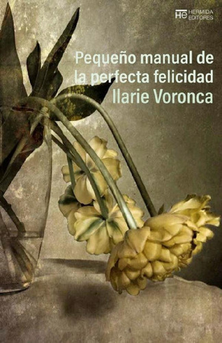 Libro - Pequeãâo Manual De La Perfecta Felicidad, De Voronc