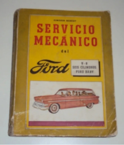 #b Servicio Mecanico Del Ford V-8 6 Cilindros - Ford Baby
