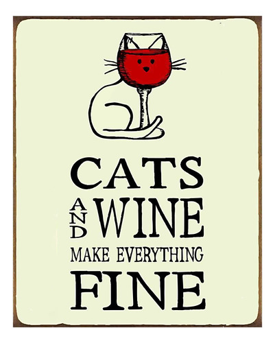  Los Gatos Y El Vino Hacen Todo Bien -funny Wall Sign-8 X 10