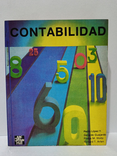 Libro Contabilidad López/guajardo/ Woltz/ Arlen Mc Graw-hill