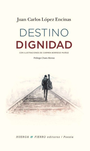 Destino Dignidad - Lopez Encinas,juan Carlos