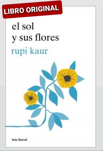 El Sol Y Sus Flores ( Libro Nuevo Y Original )