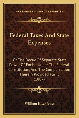 Libro Federal Taxes And State Expenses: Or The Decay Of S...