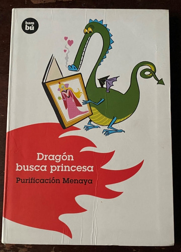 Niños: Dragón Busca Princesa / Purificación Menaya        B3
