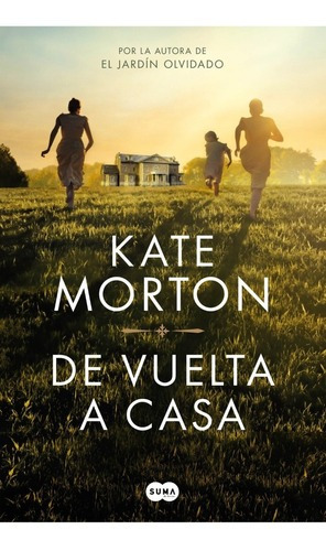 Libro De Vuelta A Casa Kate Morton Suma De Letras