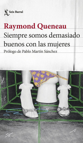 Libro Siempre Somos Demasiado Buenos Con Las Mujeres - Ra...