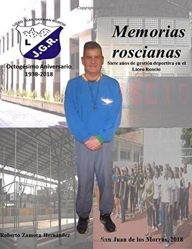 Libro: Memorias Roscianas. Siete Años De Gestión Deportiva E