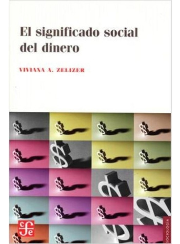 El Significado Social Del Dinero - Viviana Zelizer - Fce