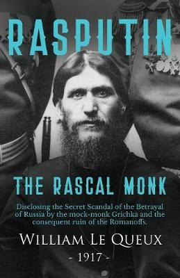 Libro Rasputin The Rascal Monk - William Le Queux