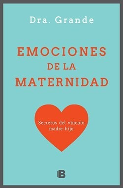 Libro Emociones De La Maternidad De Adriana Dra Grande