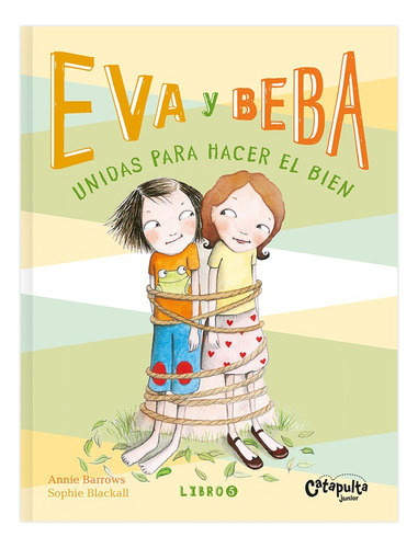 Libro Eva Y Beba Unidas Para Hacer El Bien - Barrows, Annie