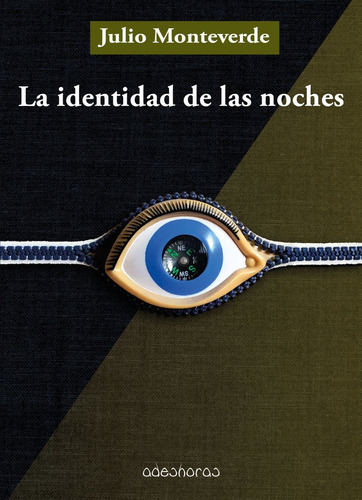 La Identidad De Las Noches, De Monteverde, Julio. Editorial Adeshoras, Tapa Blanda En Español