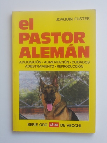 Libro  El Pastor Alemán. Adquisición, Alimentación, Cuidados