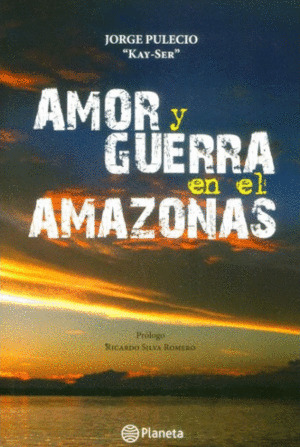 Libro Amor Y Guerra En El Amazonas