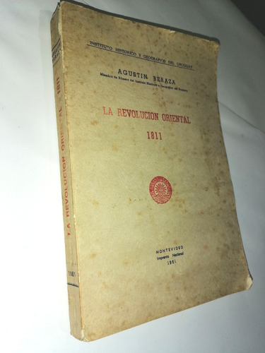 La Revolución Oriental 1811 Agustín Beraza Firmado